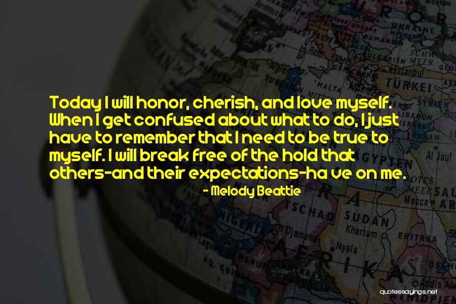 True Honor Quotes By Melody Beattie True Honor Quotes By Melody Beattie
