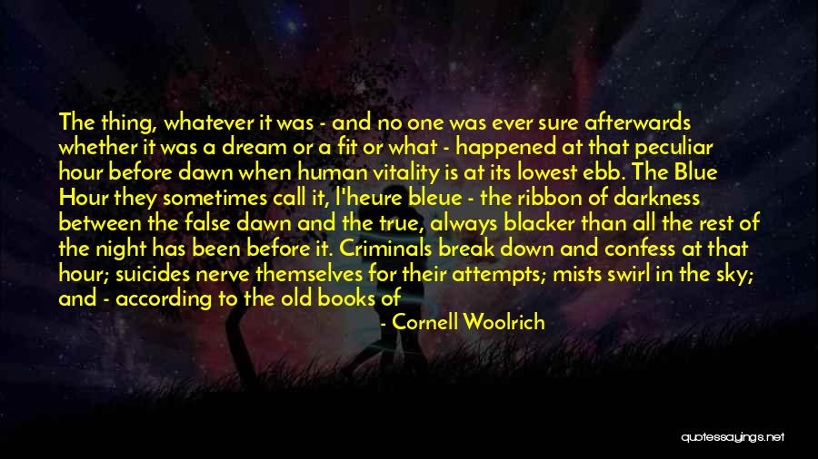 True Horror Quotes By Cornell Woolrich True Horror Quotes By Cornell Woolrich