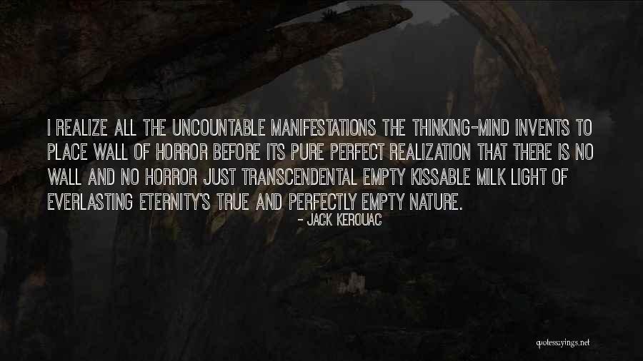 True Horror Quotes By Jack Kerouac True Horror Quotes By Jack Kerouac
