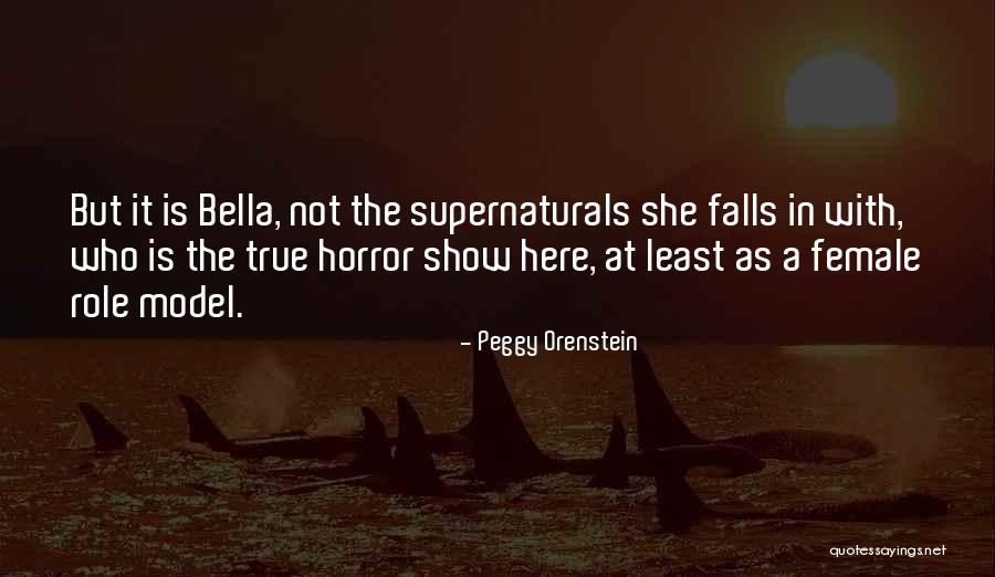 True Horror Quotes By Peggy Orenstein True Horror Quotes By Peggy Orenstein