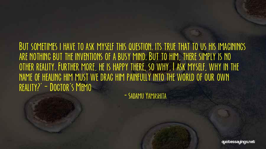 True Horror Quotes By Sadamu Yamashita True Horror Quotes By Sadamu Yamashita