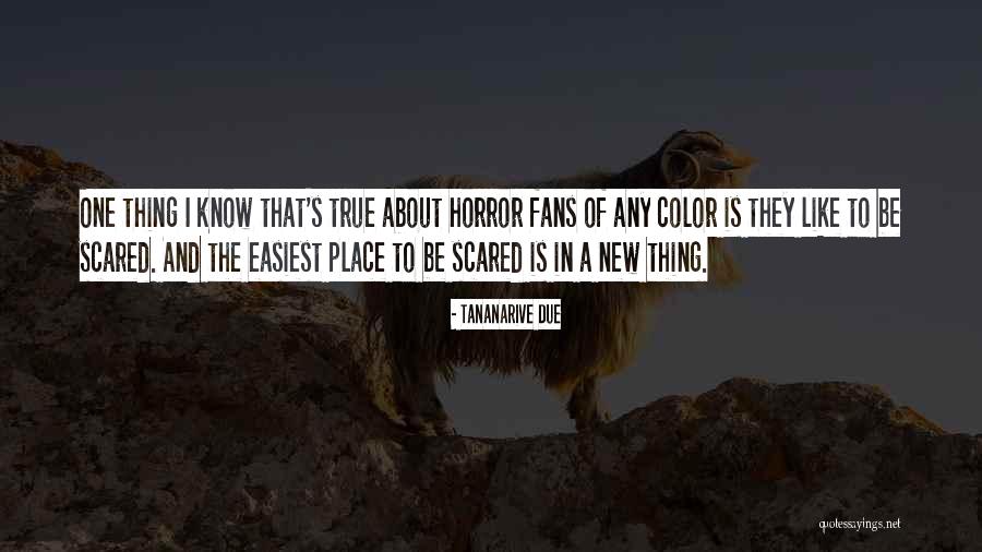 True Horror Quotes By Tananarive Due True Horror Quotes By Tananarive Due
