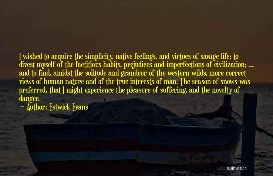 True Human Nature Quotes By Estwick Evans