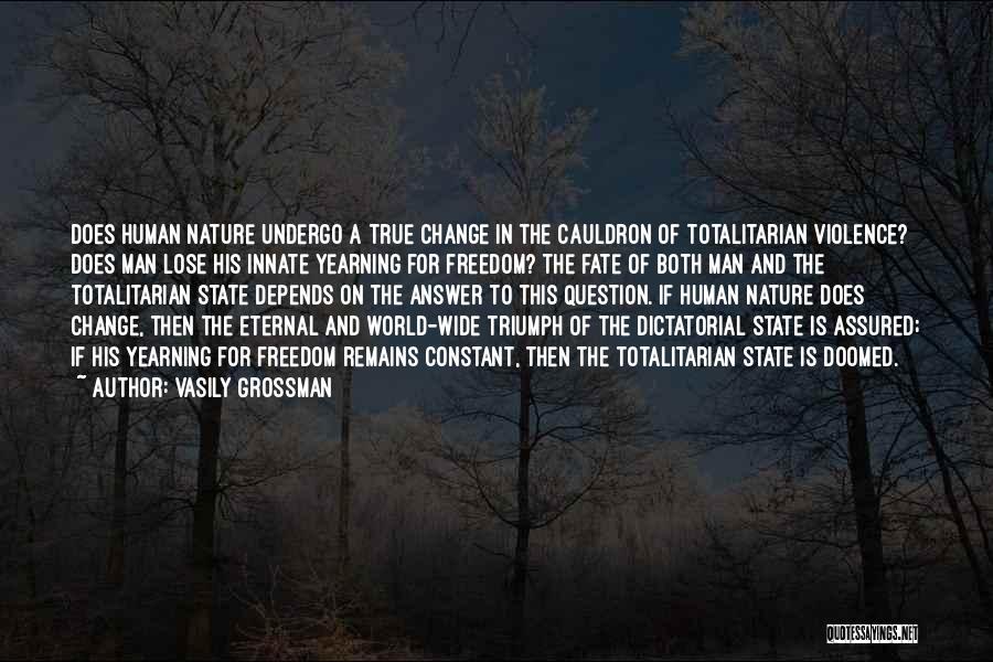 True Human Nature Quotes By Vasily Grossman