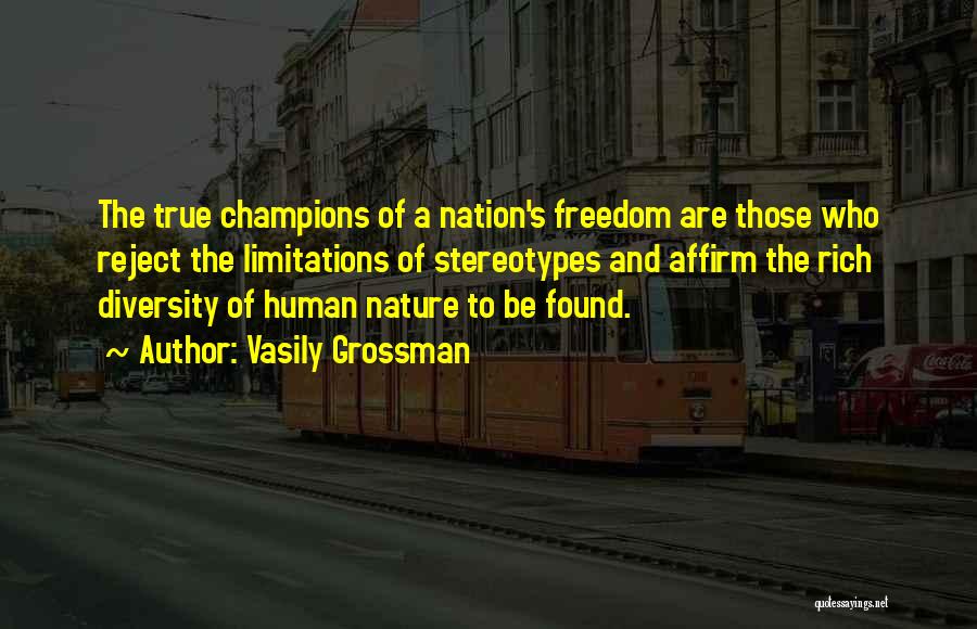 True Human Nature Quotes By Vasily Grossman