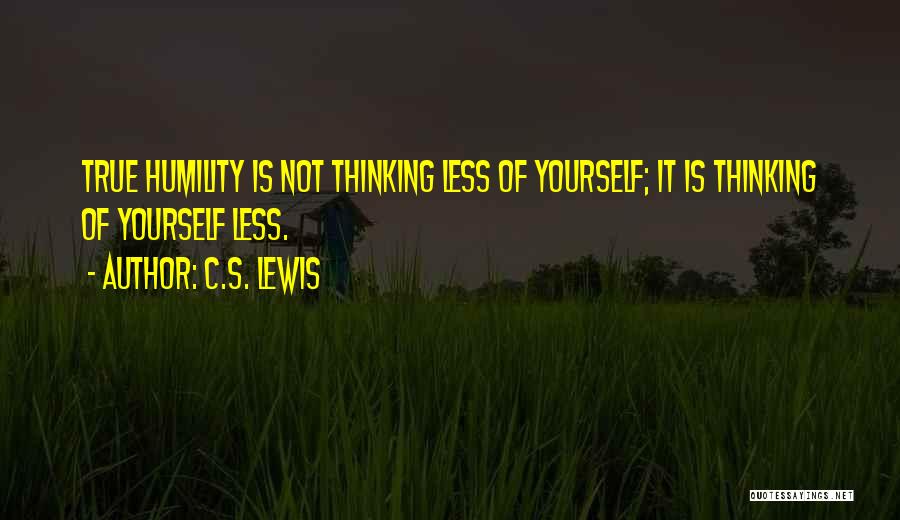 True Humility Quotes By C.S. Lewis