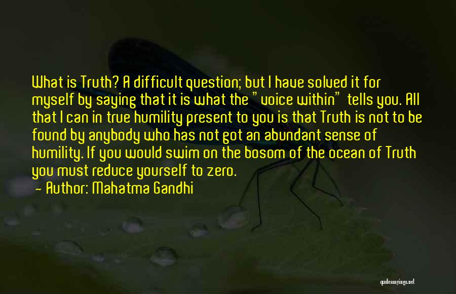 True Humility Quotes By Mahatma Gandhi