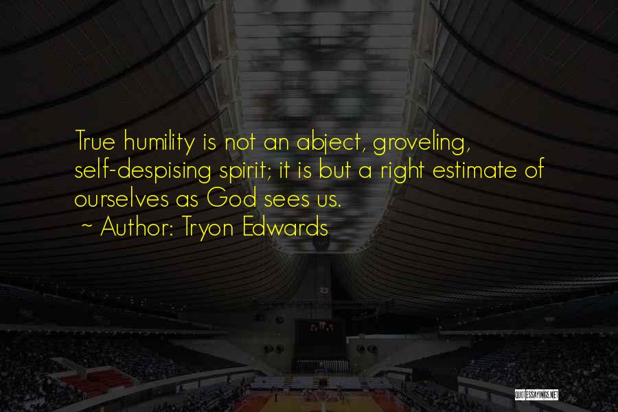 True Humility Quotes By Tryon Edwards