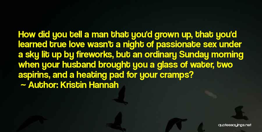 True Husband Quotes By Kristin Hannah