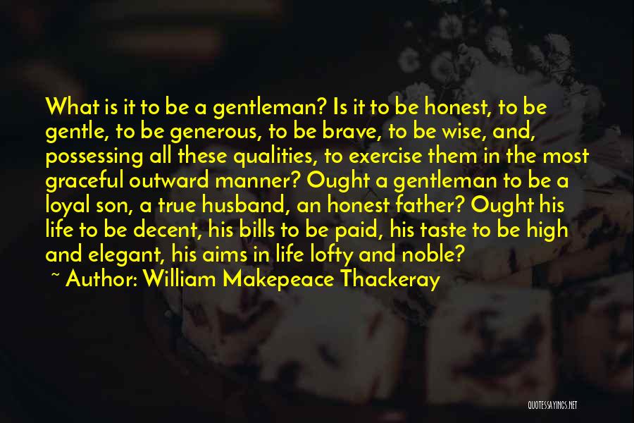 True Husband Quotes By William Makepeace Thackeray