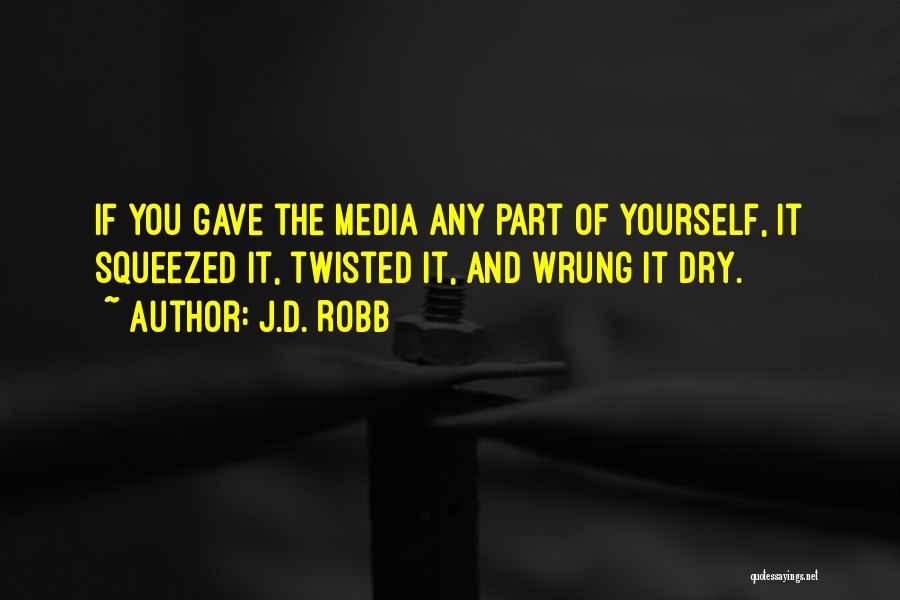 True Hustlers Quotes By J.D. Robb