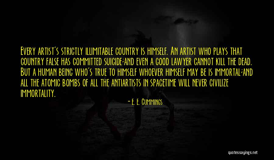 True Immortality Quotes By E. E. Cummings True Immortality Quotes By E. E. Cummings