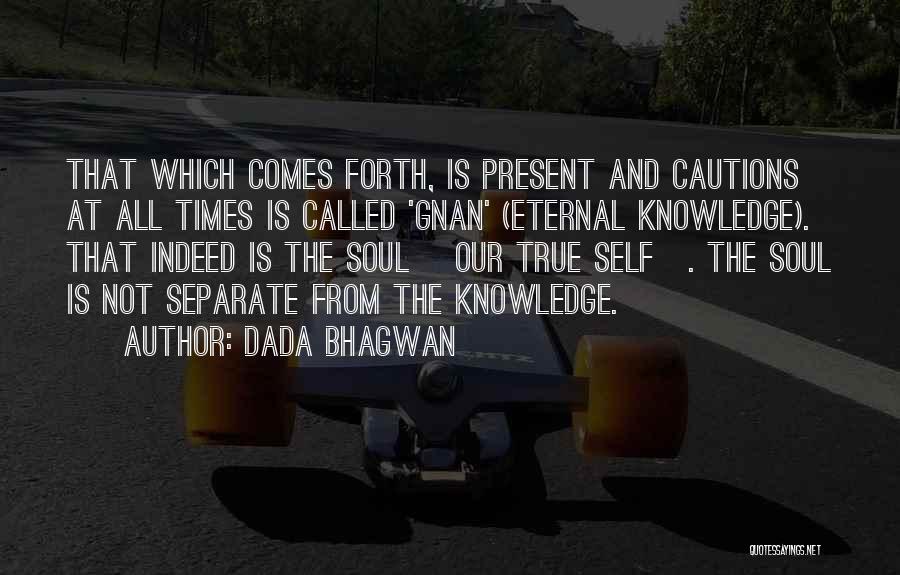 True Indeed Quotes By Dada Bhagwan