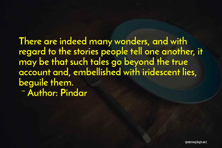 True Indeed Quotes By Pindar