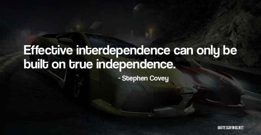 True Independence Quotes By Stephen Covey