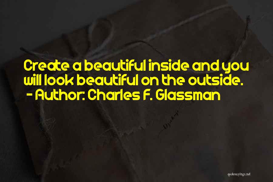True Inner Beauty Quotes By Charles F. Glassman