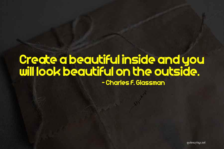 True Inner Beauty Quotes By Charles F. Glassman