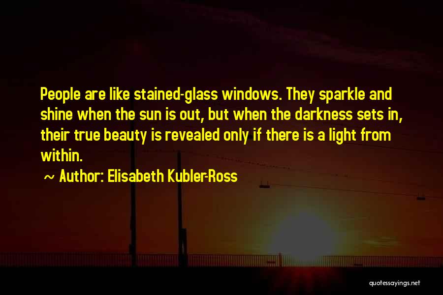 True Inner Beauty Quotes By Elisabeth Kubler-Ross