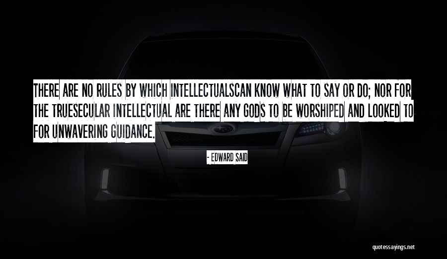 True Intellectuals Quotes By Edward Said True Intellectuals Quotes By Edward Said