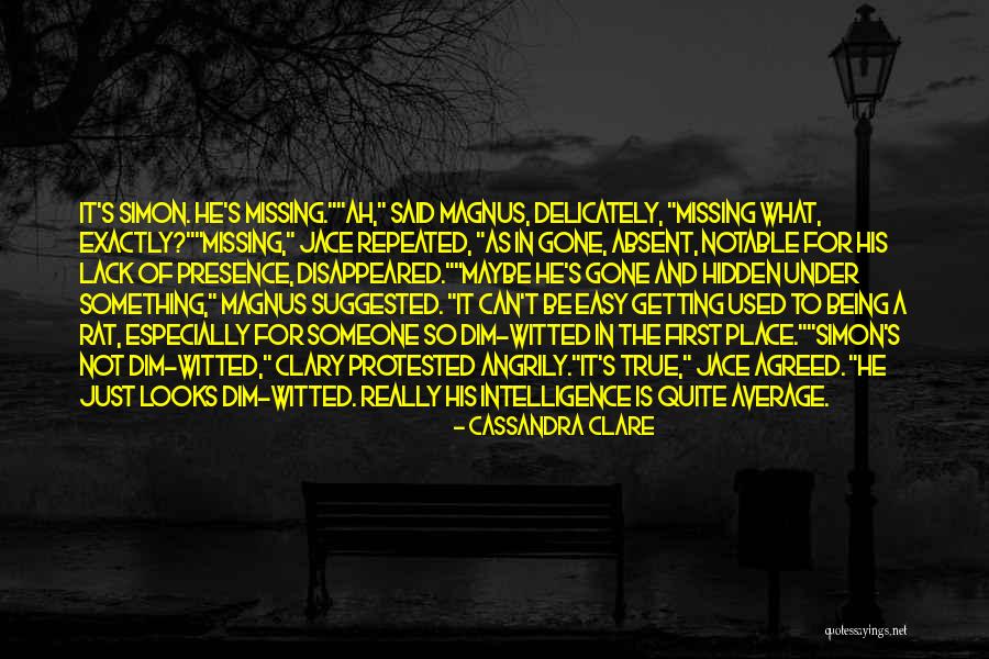 True Intelligence Quotes By Cassandra Clare True Intelligence Quotes By Cassandra Clare