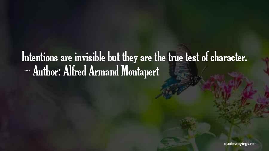 True Intentions Quotes By Alfred Armand Montapert