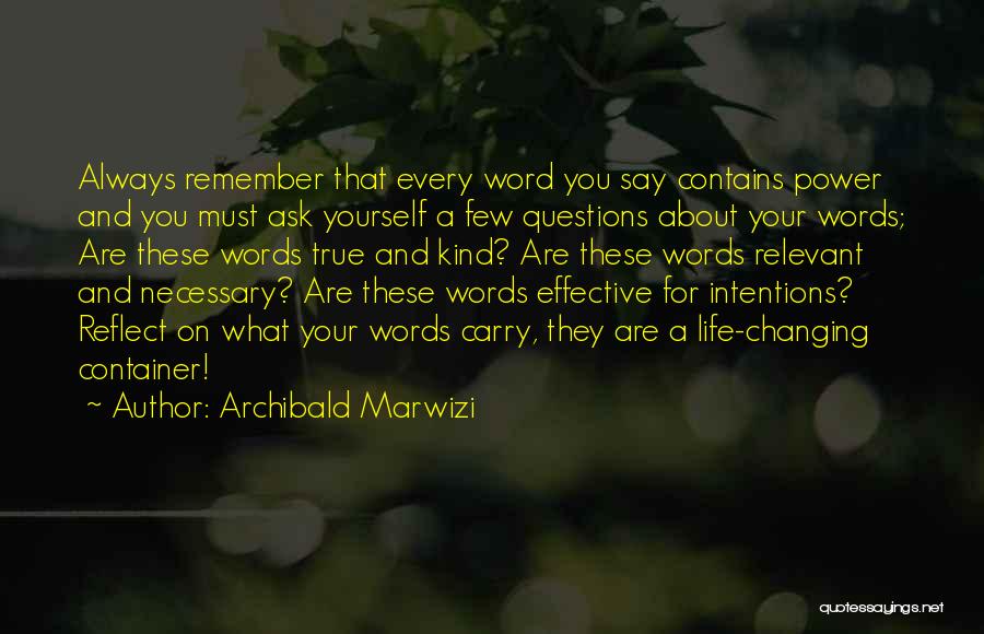 True Intentions Quotes By Archibald Marwizi