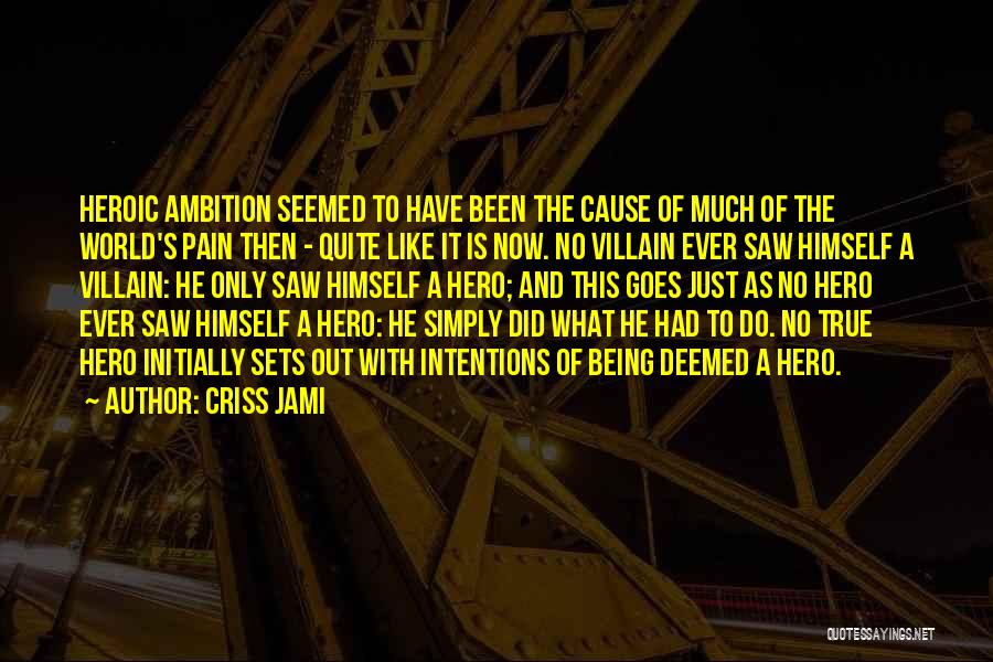True Intentions Quotes By Criss Jami