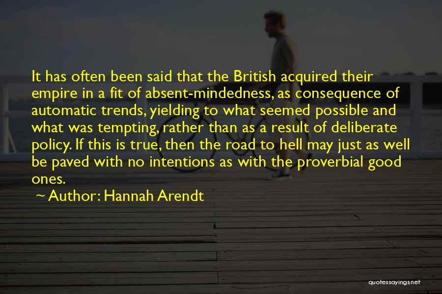 True Intentions Quotes By Hannah Arendt