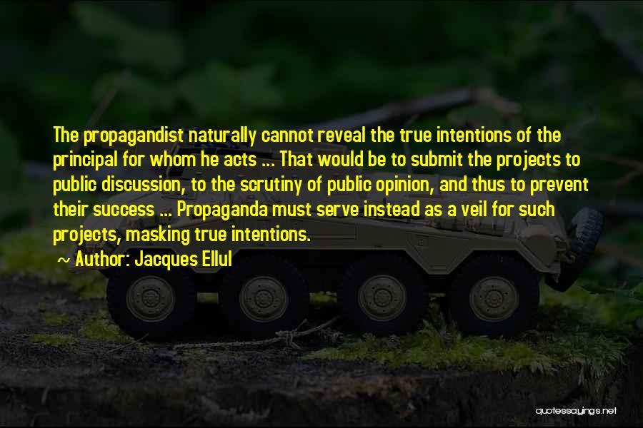 True Intentions Quotes By Jacques Ellul