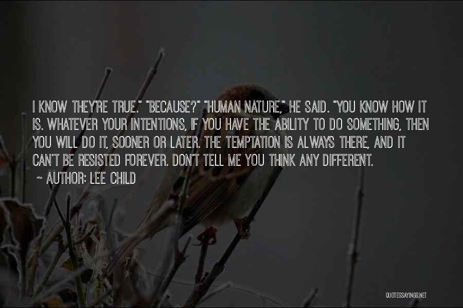 True Intentions Quotes By Lee Child