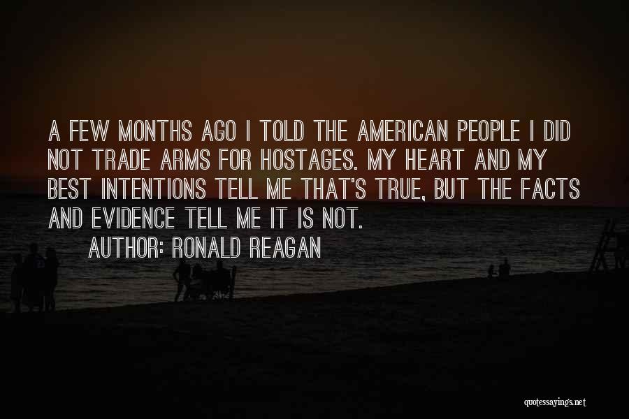 True Intentions Quotes By Ronald Reagan