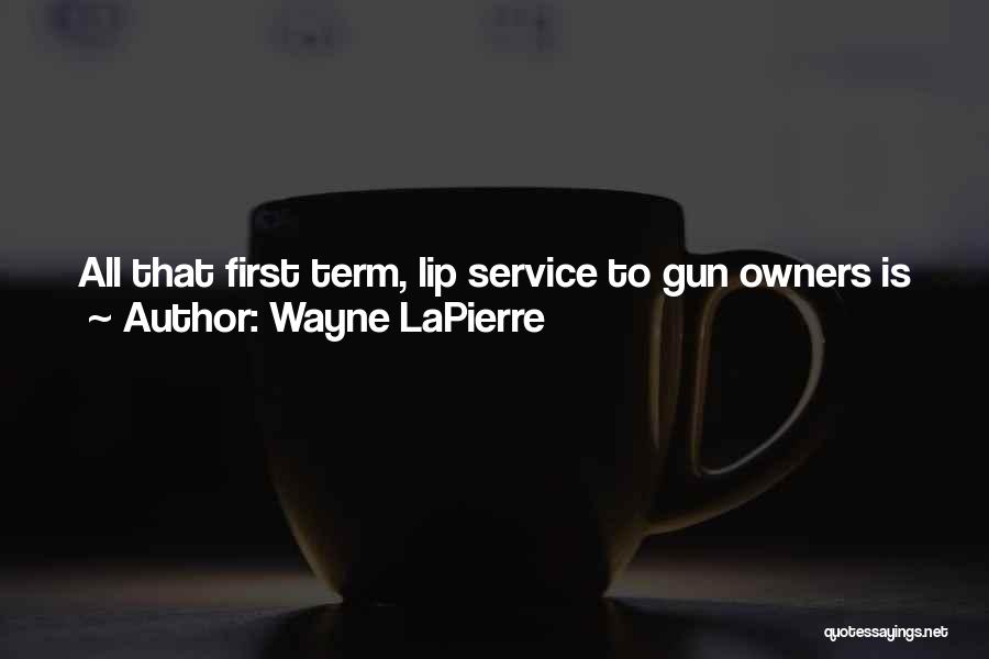 True Intentions Quotes By Wayne LaPierre