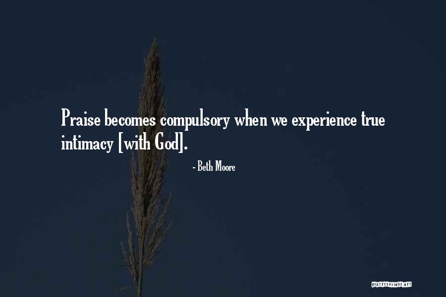 True Intimacy Quotes By Beth Moore