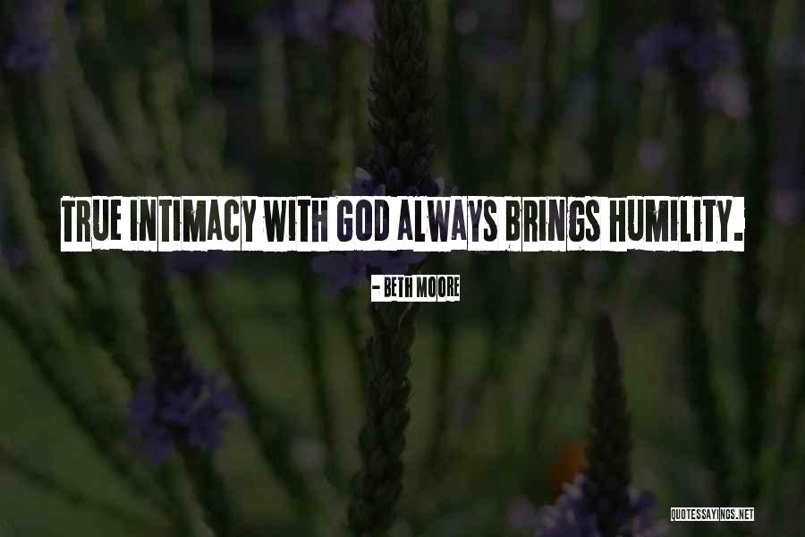 True Intimacy Quotes By Beth Moore