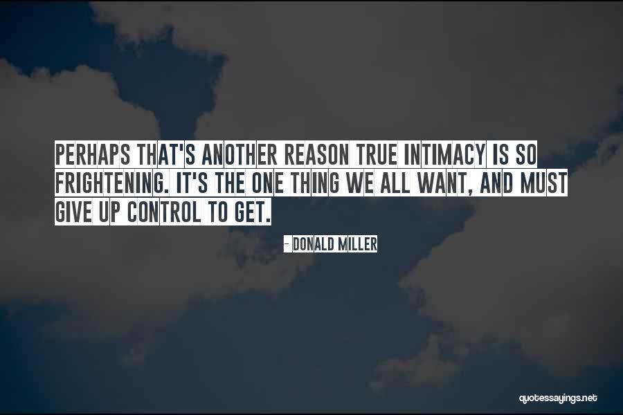 True Intimacy Quotes By Donald Miller