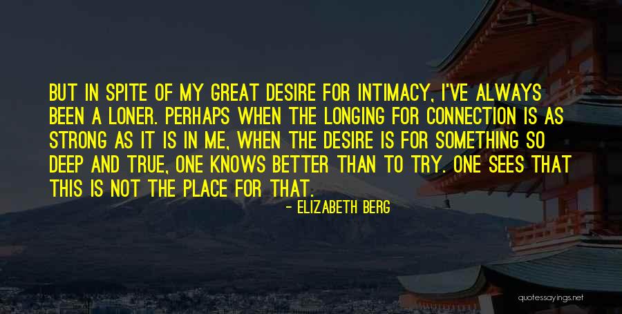 True Intimacy Quotes By Elizabeth Berg