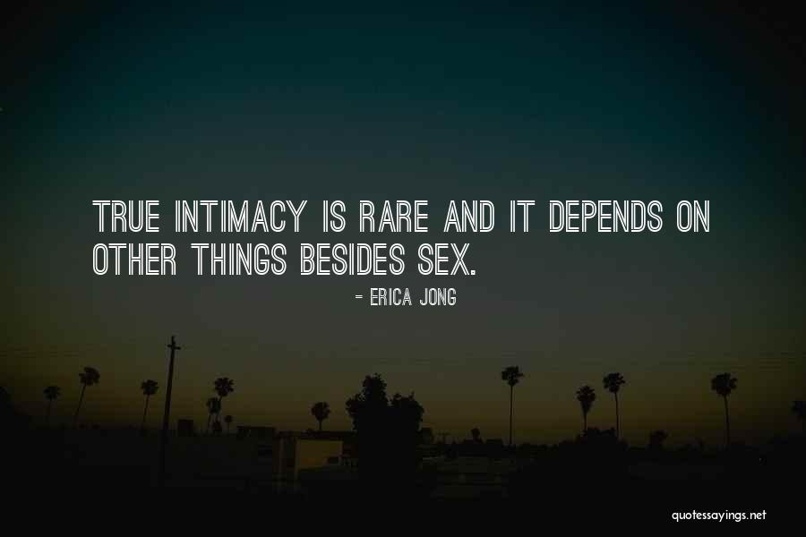 True Intimacy Quotes By Erica Jong
