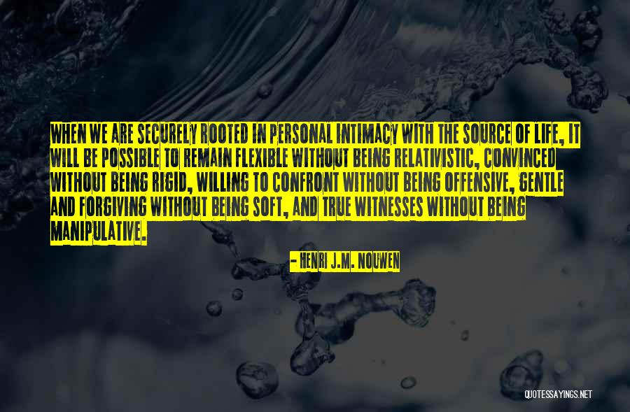 True Intimacy Quotes By Henri J.M. Nouwen