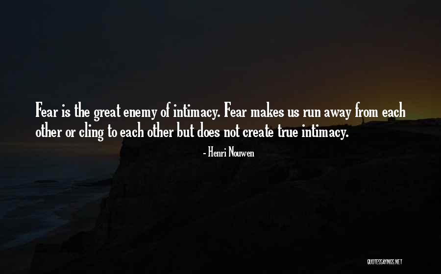 True Intimacy Quotes By Henri Nouwen