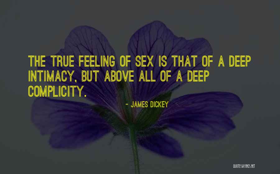 True Intimacy Quotes By James Dickey