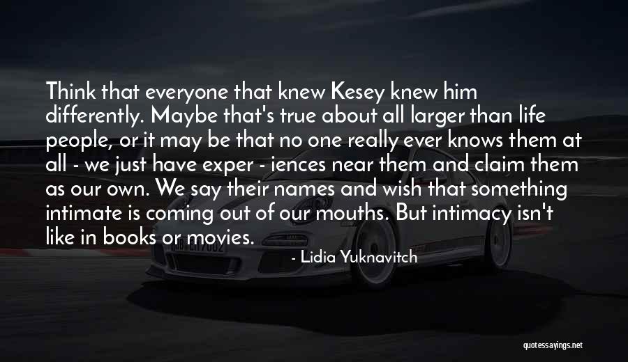 True Intimacy Quotes By Lidia Yuknavitch