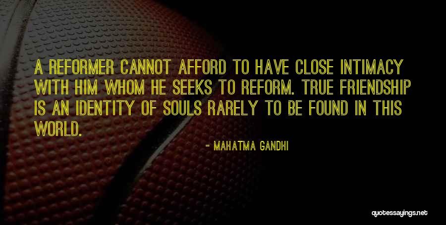 True Intimacy Quotes By Mahatma Gandhi