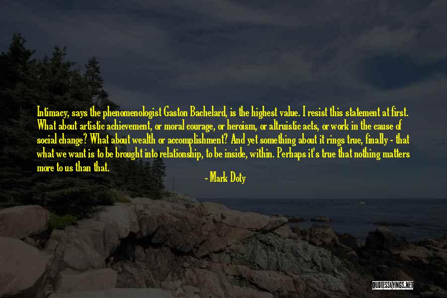 True Intimacy Quotes By Mark Doty