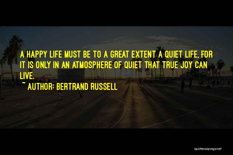 True Joy In Life Quotes By Bertrand Russell