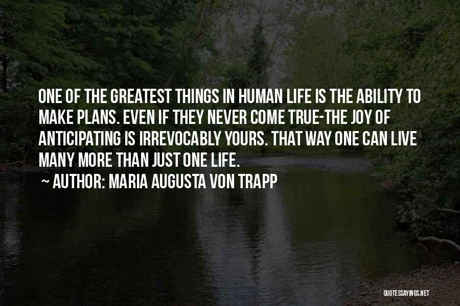 True Joy In Life Quotes By Maria Augusta Von Trapp