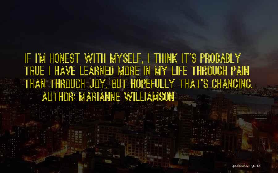 True Joy In Life Quotes By Marianne Williamson