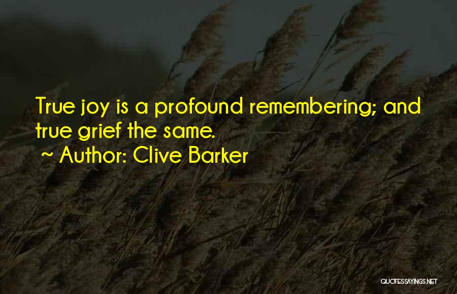 True Joy Quotes By Clive Barker