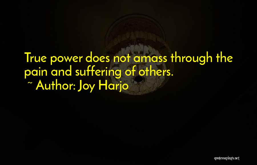 True Joy Quotes By Joy Harjo