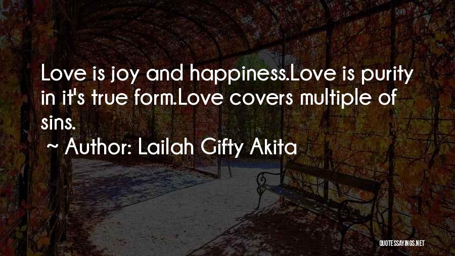 True Joy Quotes By Lailah Gifty Akita