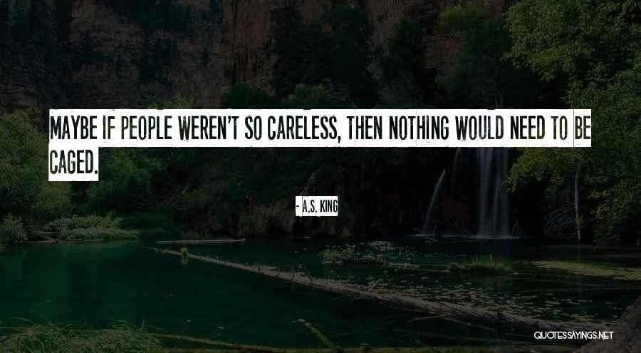 True King Quotes By A.S. King True King Quotes By A.S. King